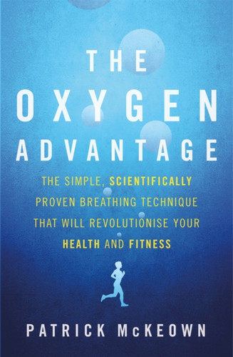 The Oxygen Advantage 9780349406695 Paperback The Oxygen Advantage 9780349406695 Paperback