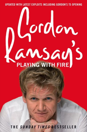 Gordon Ramsay’s Playing with Fire 9780007259885 Paperback Gordon Ramsay’s Playing with Fire 9780007259885 Paperback