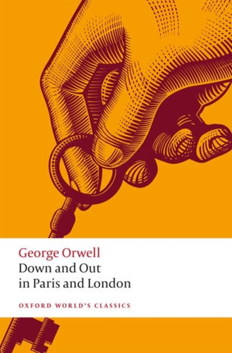 Down and Out in Paris and London 9780198835219 Paperback Down and Out in Paris and London 9780198835219 Paperback