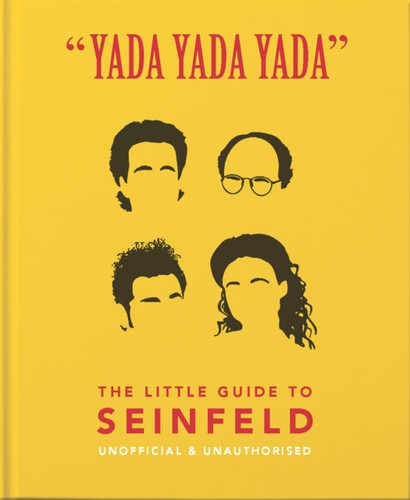 Yada Yada Yada: The Little Guide to Seinfeld 9781911610595 Hardback Yada Yada Yada: The Little Guide to Seinfeld 9781911610595 Hardback