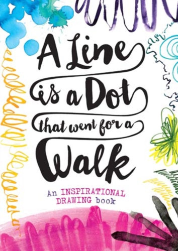 A Line is a Dot That Went for a Walk 9781910552162 Paperback