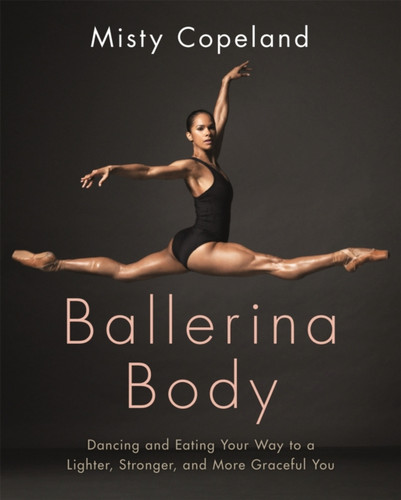 Ballerina Body 9780751565669 Paperback