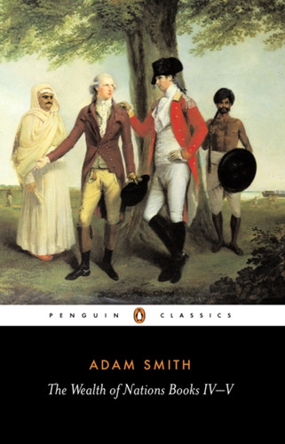 The Wealth of Nations 9780140436150 Paperback The Wealth of Nations 9780140436150 Paperback