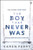 The Boy That Never Was 9781405914048 Paperback