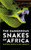 The Dangerous Snakes of Africa 9781472960269 Paperback