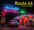 Route 66 Then and Now® 9781911595571 Hardback