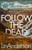 Follow the Dead 9781529000719 Paperback