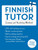 Finnish Tutor: Grammar and Vocabulary Workbook (Learn Finnish with Teach Yourself) 9781473617438 Paperback