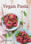 Vegan Pasta 9781911667247 Hardback