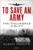 To Save An Army 9781472845412 Hardback