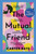 The Mutual Friend 9781529392210 Paperback