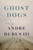 Ghost Dogs 9781324000440 Hardback