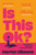 Is This OK? 9781035001002 Paperback
