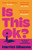 Is This OK? 9781035001002 Paperback