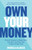 Own Your Money 9780760381120 Paperback