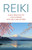 Reiki: A Self-Practice To Live in Peace with Self and Others 9781789047097 Paperback