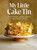 My Little Cake Tin 9781837830824 Hardback My Little Cake Tin 9781837830824 Hardback