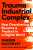 Trauma Industrial Complex 9781529103892 Hardback