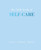 The Little Book of Self-Care 9781787135178 Hardback
