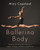 Ballerina Body 9780751565669 Paperback
