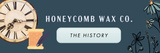 The History of HoneyComb Wax Co.