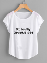 Fifth Avenue Women's Dolman 5'2 Attitude Is 6'1 Printed T-Shirt - White