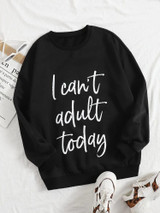 Fifth Avenue DIFT353 I Can't Adult Today Printed Sweatshirt - Black