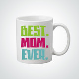 Best Mom Ever Mug