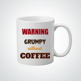 Grumpy Without Coffee Mug