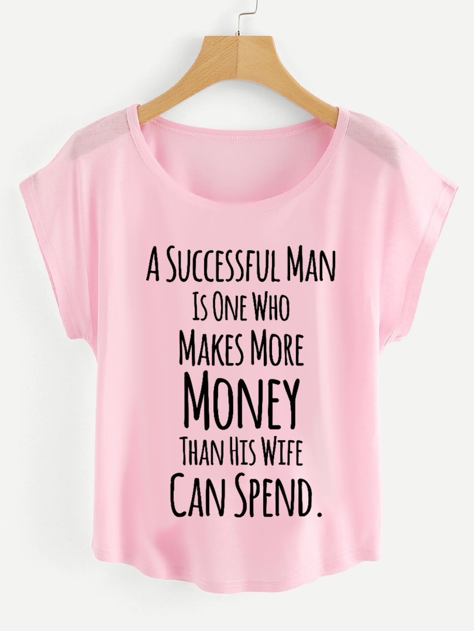 Fifth Avenue Women's Successful Man Makes More Money Than Spend Printed Dolman T-Shirt - Pink