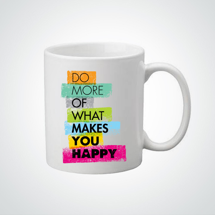 Do More Of What Makes You Happy Mug