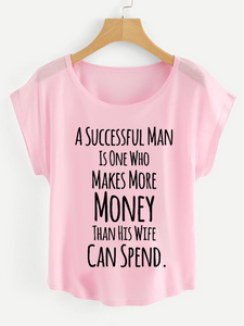 Fifth Avenue Women's Successful Man Makes More Money Than Spend Printed Dolman T-Shirt - Pink