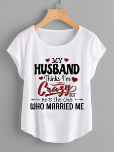 Fifth Avenue Women's Dolman Husband Thinks Crazy Marry Printed T-Shirt - White