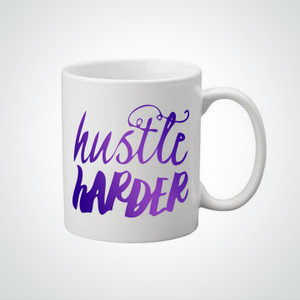 Hustle Harder Mug