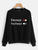 Fifth Avenue Savage On Feelings Off Printed Sweatshirt - Black
