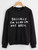 Fifth Avenue DIFT34 Basically I'm Glad I'm Not Basic Printed Sweatshirt - Black