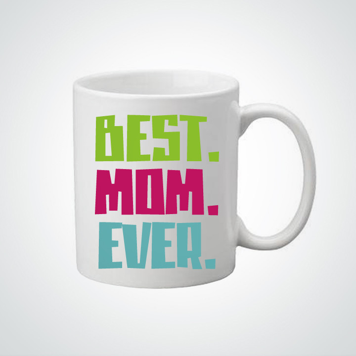 Best Mom Ever Mug