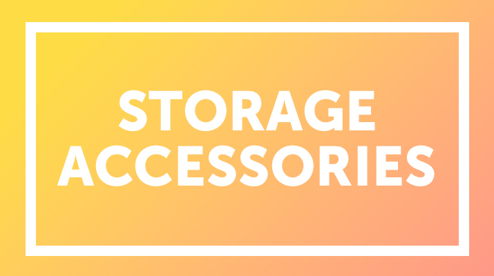 STORAGE ACCESSORIES