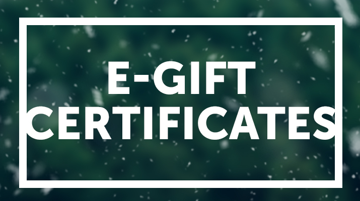 E-GIFT CERTIFICATES