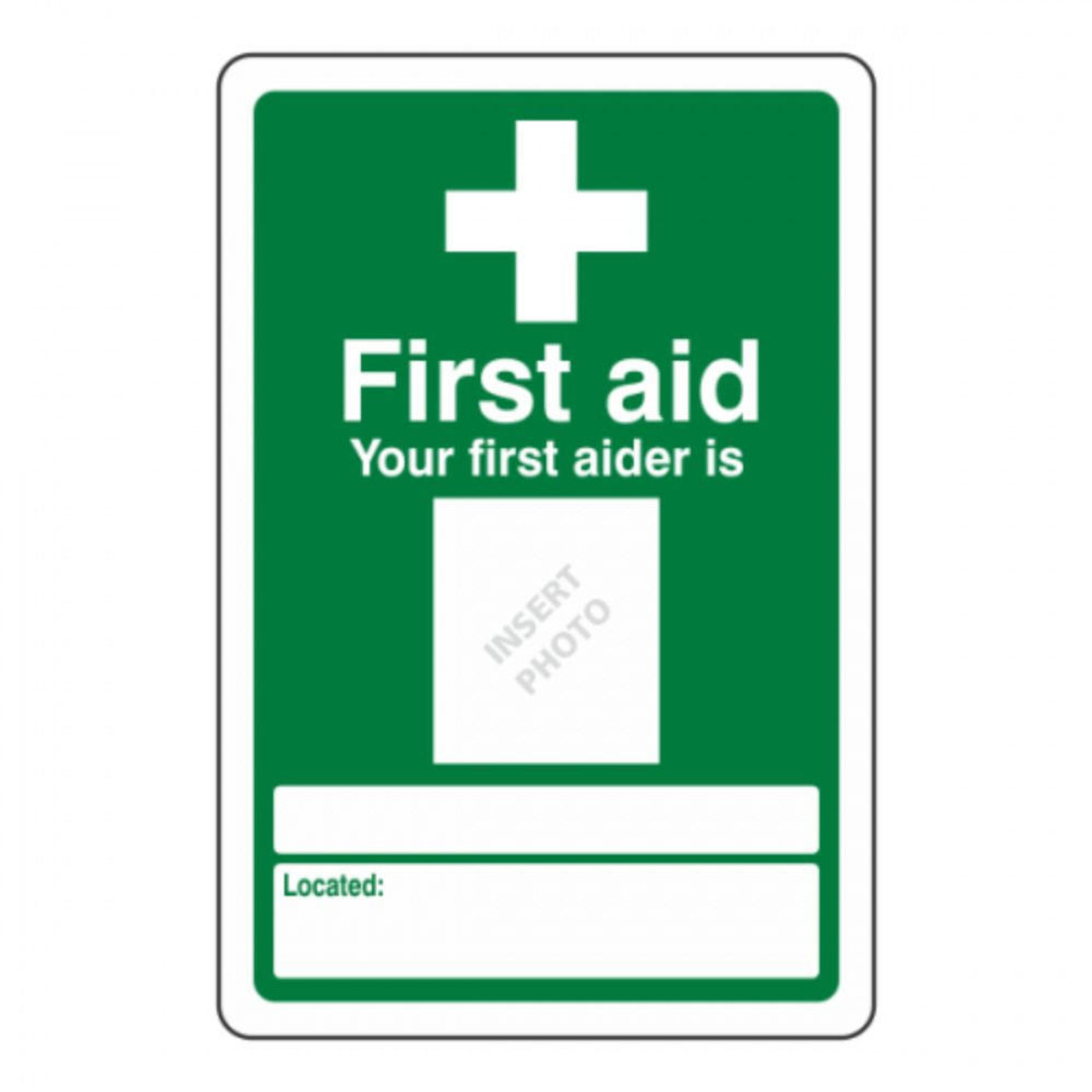 SSN3012R Your First Aider Is Sign Rigid 20x30cm With Space to Attach Photo   