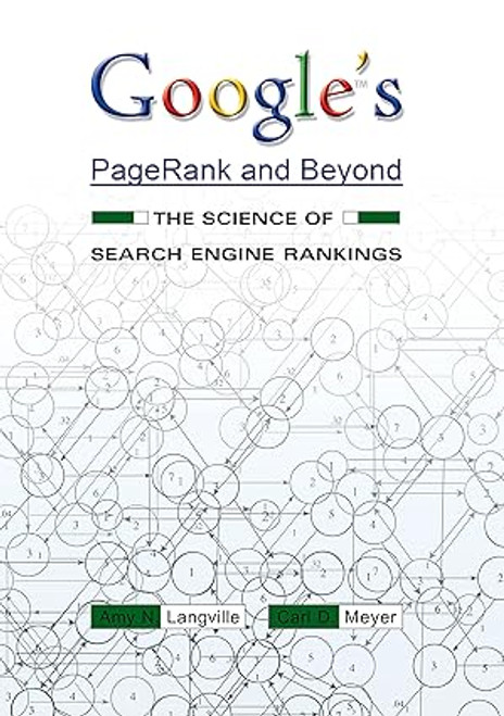 (eBook PDF) - Google's PageRank and Beyond: The Science of Search Engine Rankings (eBook PDF) - Google's PageRank and Beyond: The Science of Search Engine Rankings