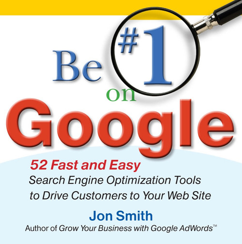 (eBook PDF) Be #1 on Google: 52 Fast and Easy Search Engine Optimization Tools to Drive Customers to Your Web Site
1st Edition (eBook PDF) Be #1 on Google: 52 Fast and Easy Search Engine Optimization Tools to Drive Customers to Your Web Site
1st Edition