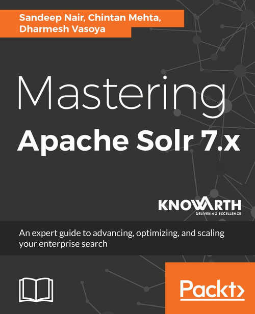 (eBook PDF) Mastering Apache Solr 7.x
1st Edition
An expert guide to advancing, optimizing, and scaling your enterprise search (eBook PDF) Mastering Apache Solr 7.x
1st Edition
An expert guide to advancing, optimizing, and scaling your enterprise search