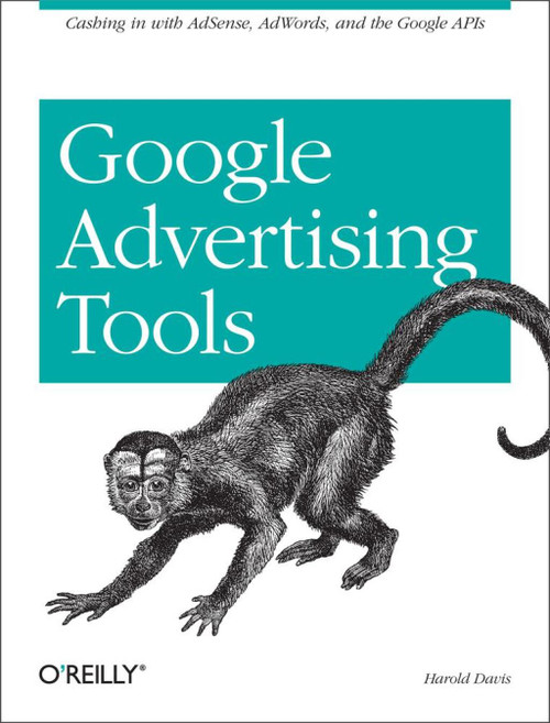 (eBook PDF) Google Advertising Tools
1st Edition
Cashing in with AdSense, AdWords, and the Google APIs (eBook PDF) Google Advertising Tools
1st Edition
Cashing in with AdSense, AdWords, and the Google APIs