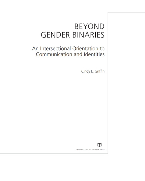 (eBook PDF) Beyond Gender Binaries
1st Edition
An Intersectional Orientation to Communication and Identities (eBook PDF) Beyond Gender Binaries
1st Edition
An Intersectional Orientation to Communication and Identities