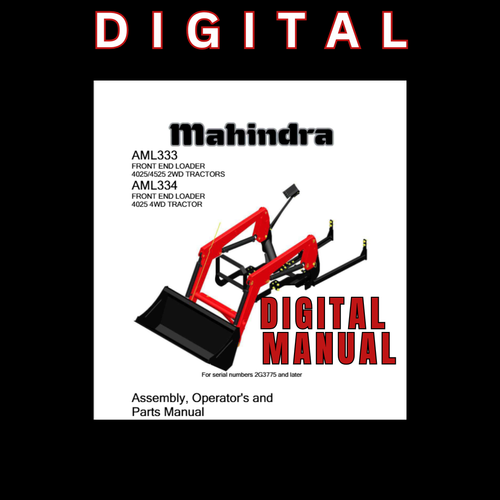 Mahindra AML333 and AML334 loader digital assembly operator’s and parts manual PDFAML333334 for 4025 4525 2WD and 4025 4WD tractors instant download no printed book shipped