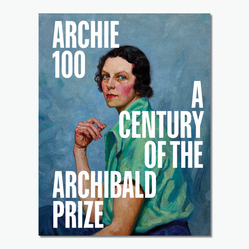 Archie 100: A Century of the Archibald Prize