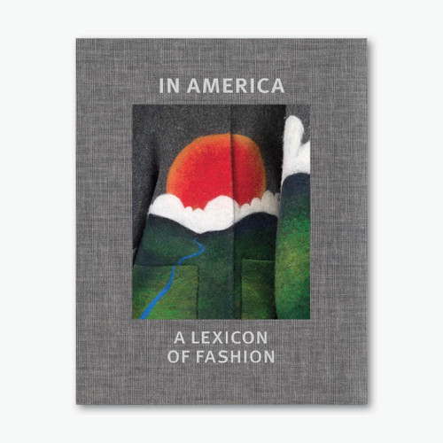 In America: A Lexicon of Fashion