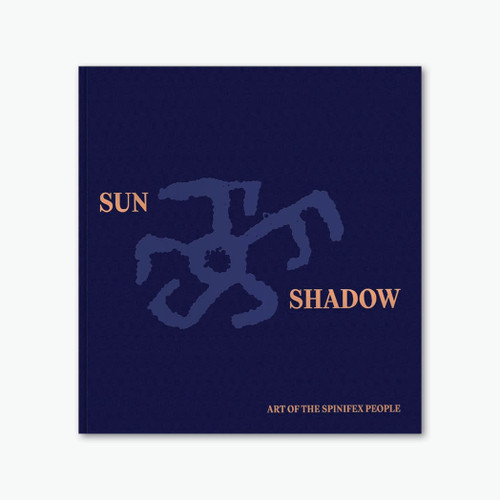 Sun and Shadow: Art of the Spinifex People