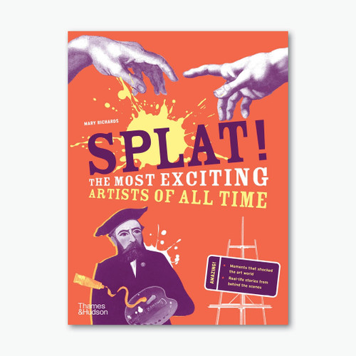 Splat! The Most Exciting Artists of All Time